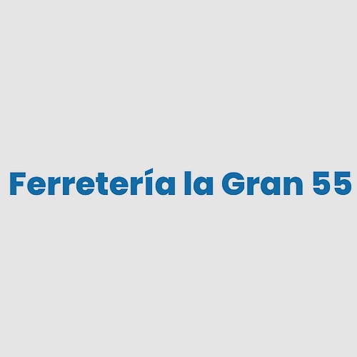 Ferretería la Gran 55