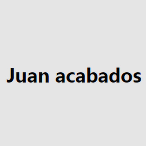 Juan acabados