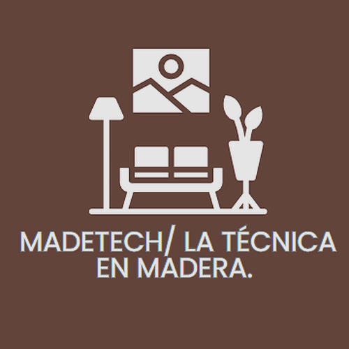Madetech/ La Técnica en Madera.